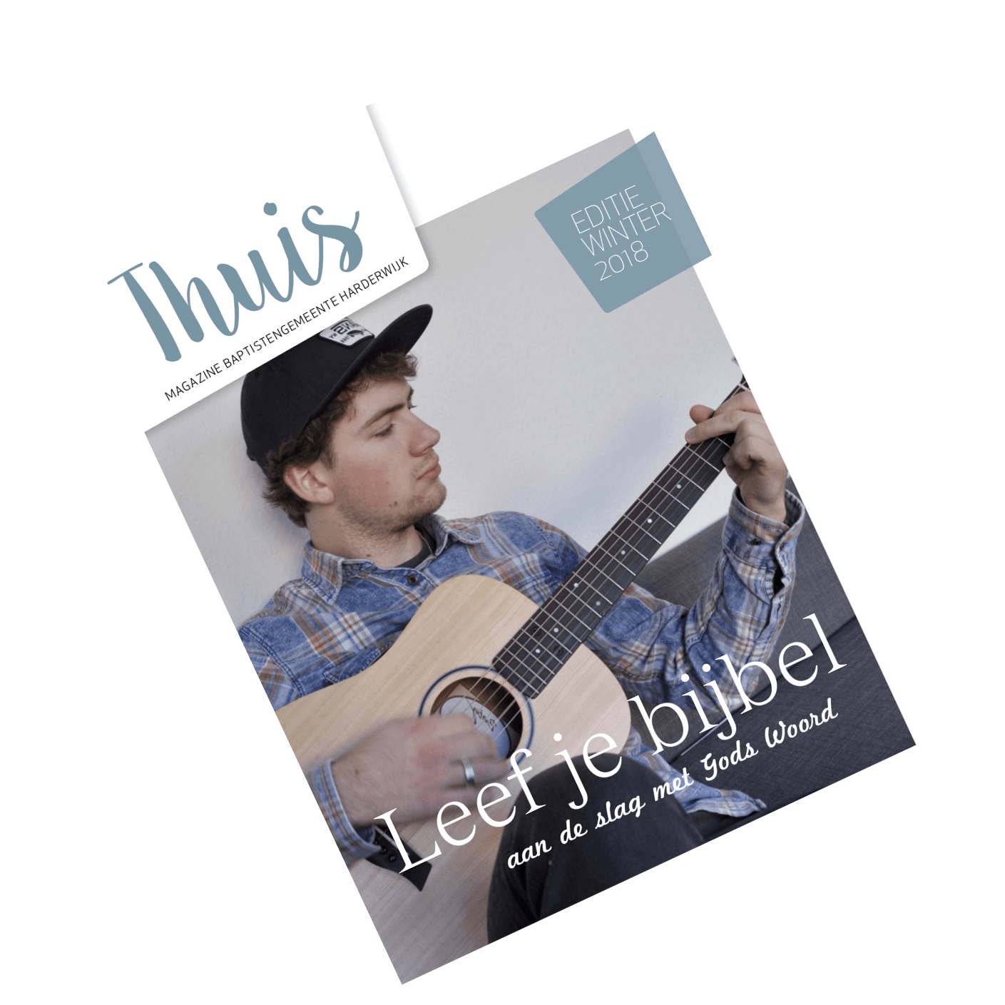 Cover Thuis BGH Magazine januari 2018 met thema Leef je Bijbel met een bijdrage door Ralph Stoove